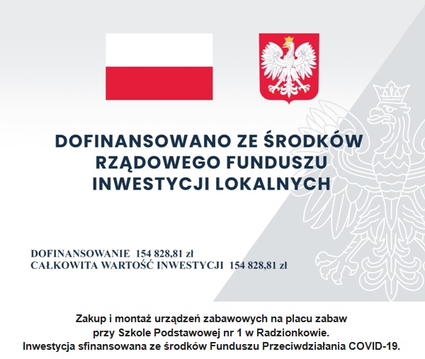 Zakup i montaż urządzeń zabawowych na placu zabaw przy Szkole Podstawowej nr 1 w Radzionkowie. Inwestycja sfinansowana ze środków Funduszu Przeciwdziałania COVID-19.